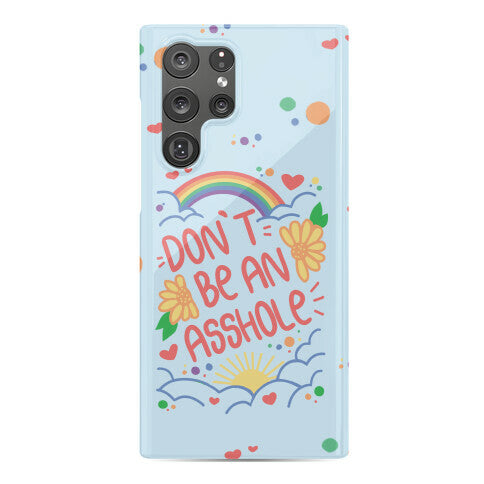 Don't Be An Asshole Phone Case