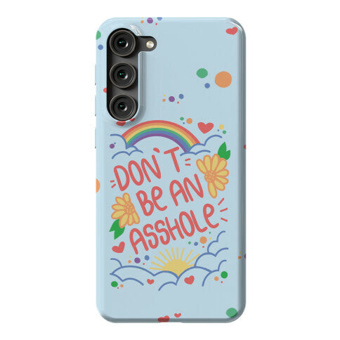 Don't Be An Asshole Phone Case