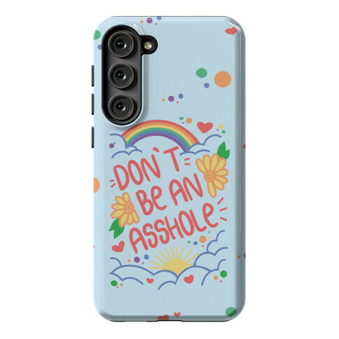 Don't Be An Asshole Phone Case