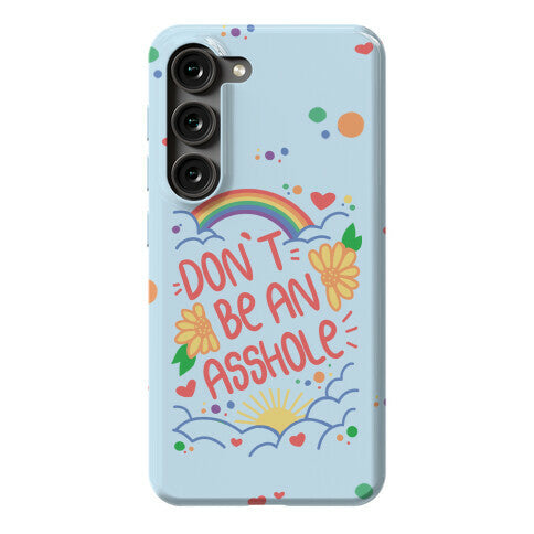 Don't Be An Asshole Phone Case