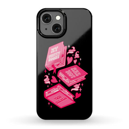 My Smutty Books Are Not Your Business Phone Case