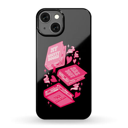 My Smutty Books Are Not Your Business Phone Case