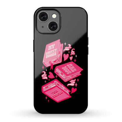 My Smutty Books Are Not Your Business Phone Case