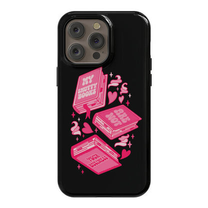 My Smutty Books Are Not Your Business Phone Case