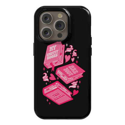 My Smutty Books Are Not Your Business Phone Case