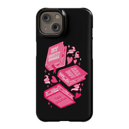 My Smutty Books Are Not Your Business Phone Case