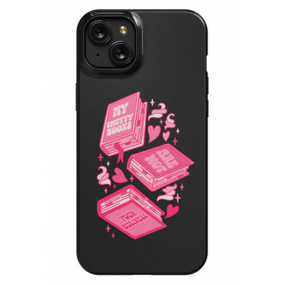 My Smutty Books Are Not Your Business Phone Case