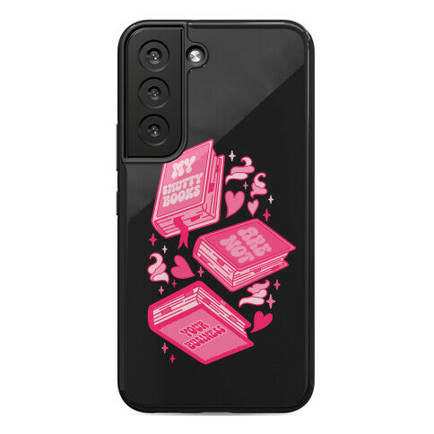 My Smutty Books Are Not Your Business Phone Case