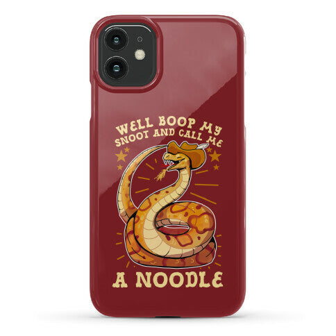 Well Boop My Snoot and Call Me A Noodle!  Phone Case