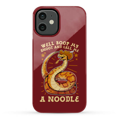Well Boop My Snoot and Call Me A Noodle!  Phone Case