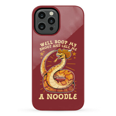 Well Boop My Snoot and Call Me A Noodle!  Phone Case