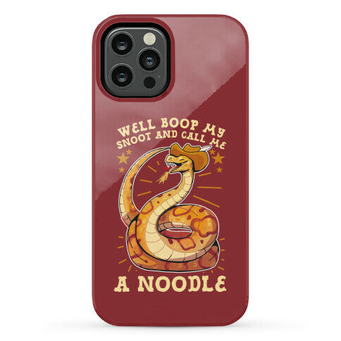 Well Boop My Snoot and Call Me A Noodle!  Phone Case