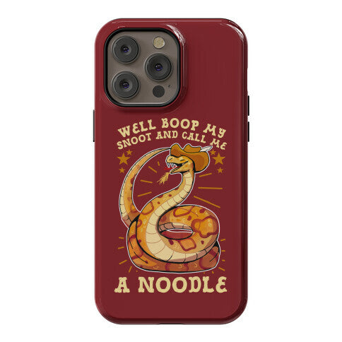 Well Boop My Snoot and Call Me A Noodle!  Phone Case