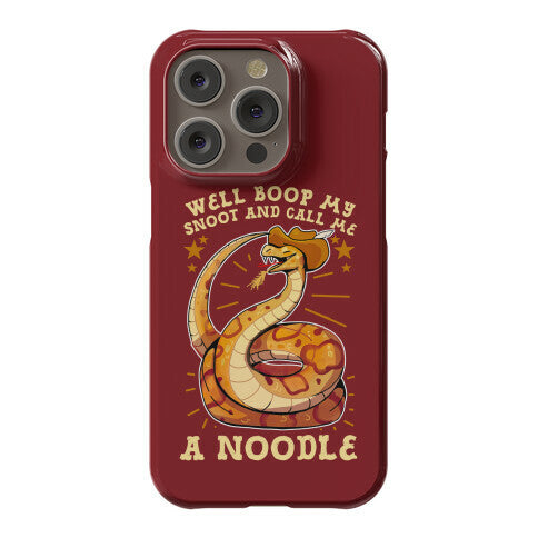 Well Boop My Snoot and Call Me A Noodle!  Phone Case