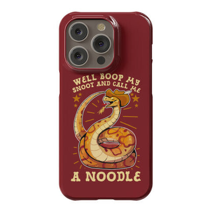 Well Boop My Snoot and Call Me A Noodle!  Phone Case