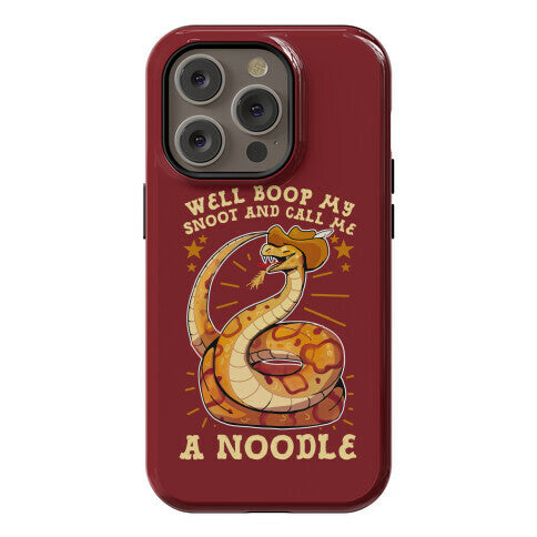 Well Boop My Snoot and Call Me A Noodle!  Phone Case