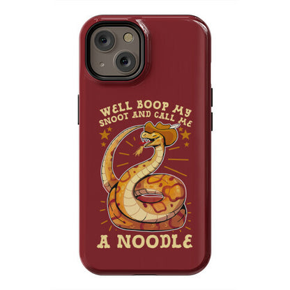 Well Boop My Snoot and Call Me A Noodle!  Phone Case