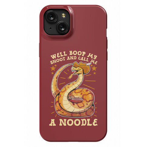 Well Boop My Snoot and Call Me A Noodle!  Phone Case