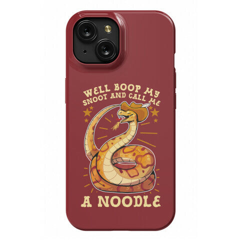 Well Boop My Snoot and Call Me A Noodle!  Phone Case