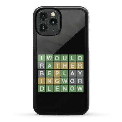 I Would Rather Be Playing Wordle Now Parody Phone Case