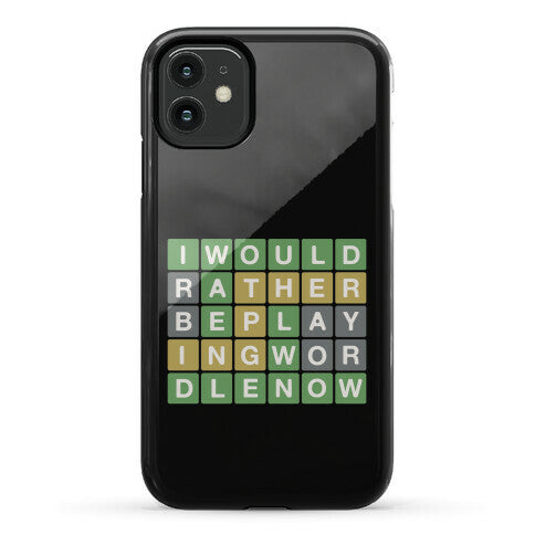 I Would Rather Be Playing Wordle Now Parody Phone Case