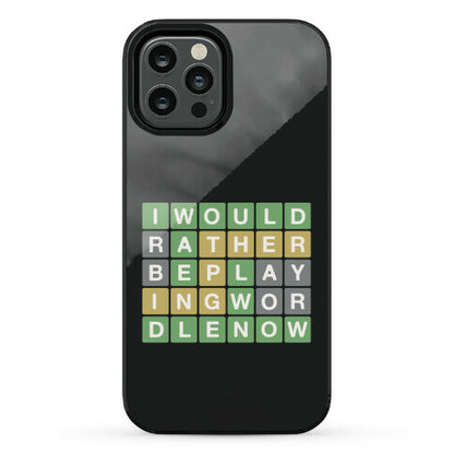 I Would Rather Be Playing Wordle Now Parody Phone Case