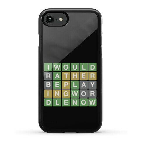 I Would Rather Be Playing Wordle Now Parody Phone Case