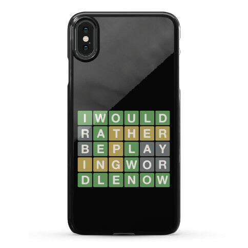 I Would Rather Be Playing Wordle Now Parody Phone Case