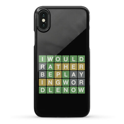 I Would Rather Be Playing Wordle Now Parody Phone Case