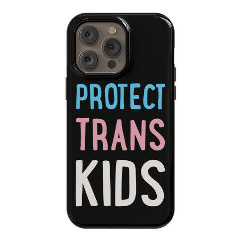 Protect Trans Kids White Print Phone Case