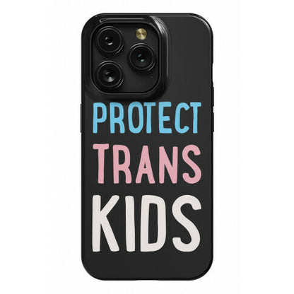 Protect Trans Kids White Print Phone Case