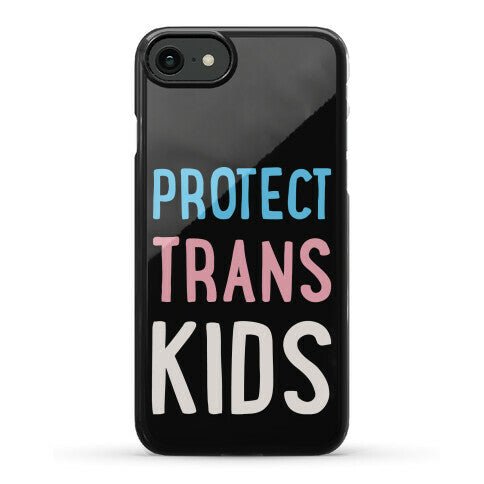 Protect Trans Kids White Print Phone Case