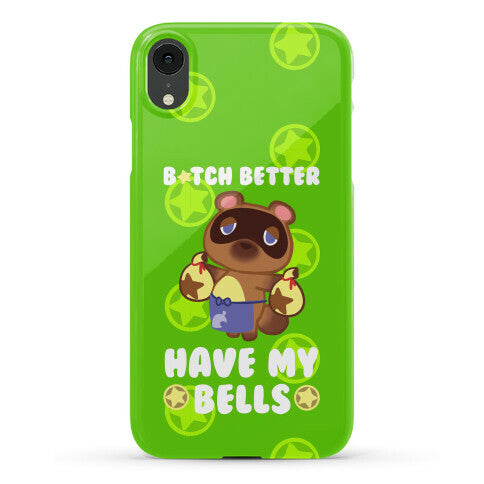 B*tch Better Have My Bells - Animal Crossing Phone Case