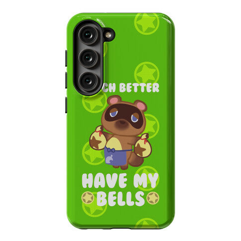 B*tch Better Have My Bells - Animal Crossing Phone Case