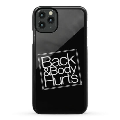 Back & Body Hurts Parody Phone Case