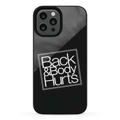 Back & Body Hurts Parody Phone Case