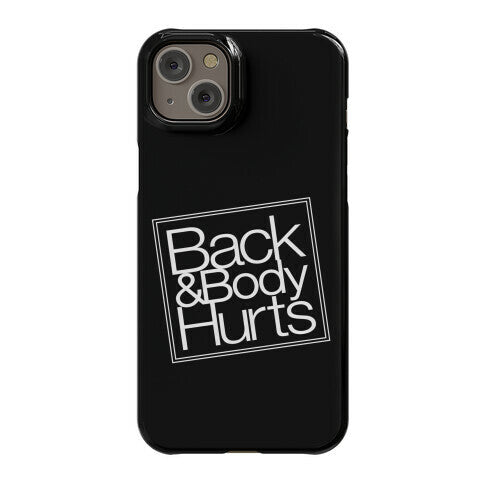 Back & Body Hurts Parody Phone Case