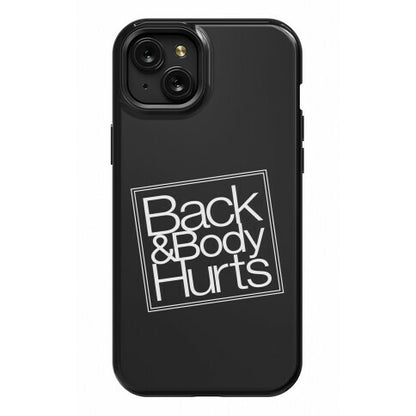 Back & Body Hurts Parody Phone Case