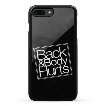 Back & Body Hurts Parody Phone Case