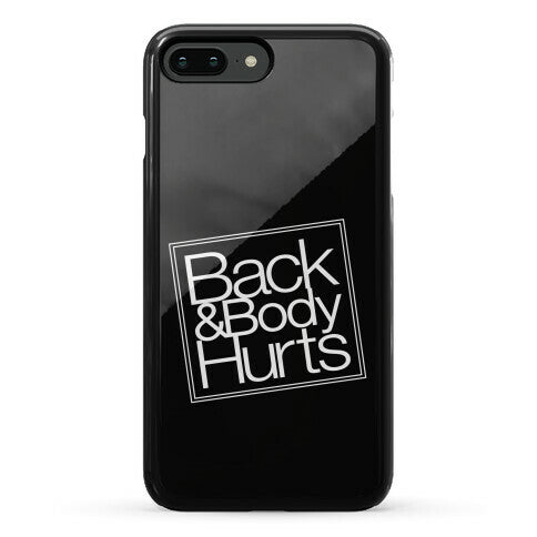 Back & Body Hurts Parody Phone Case