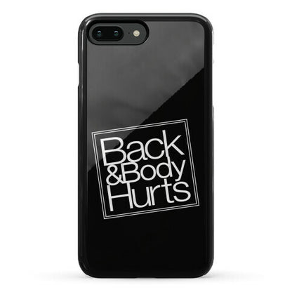 Back & Body Hurts Parody Phone Case