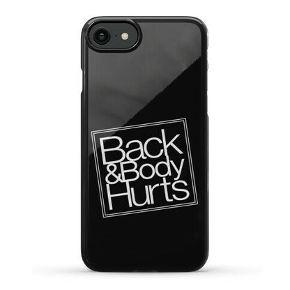 Back & Body Hurts Parody Phone Case