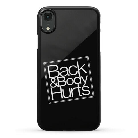 Back & Body Hurts Parody Phone Case