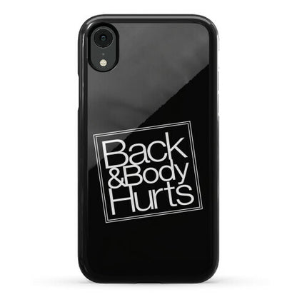 Back & Body Hurts Parody Phone Case