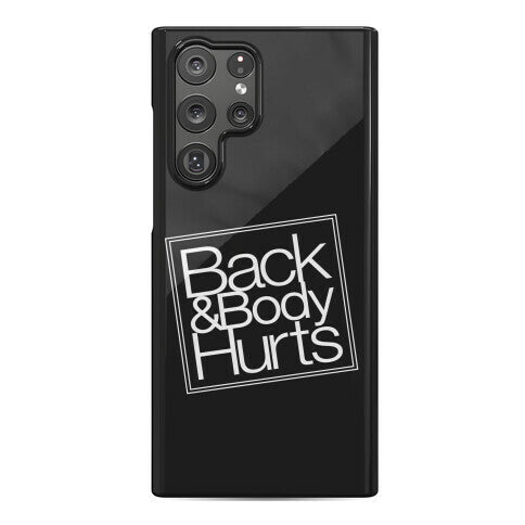 Back & Body Hurts Parody Phone Case