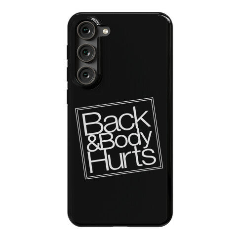 Back & Body Hurts Parody Phone Case