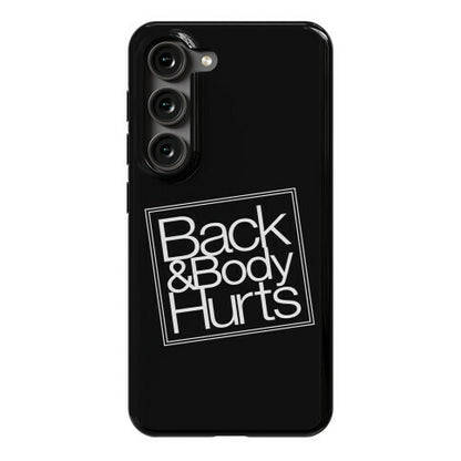 Back & Body Hurts Parody Phone Case