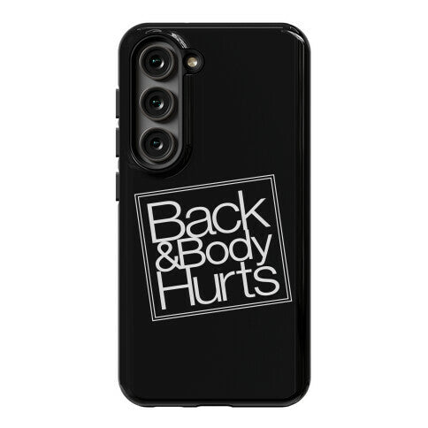 Back & Body Hurts Parody Phone Case