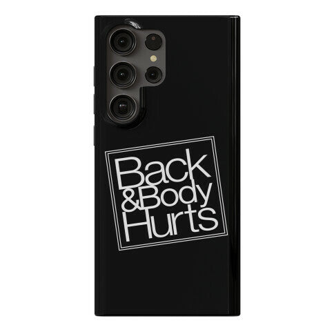 Back & Body Hurts Parody Phone Case
