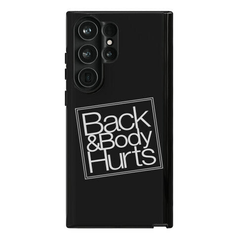 Back & Body Hurts Parody Phone Case